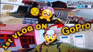 MY FIRST VLOG WITH GoPro😇🤞