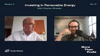 Investing In Renewable Energy With Charles Wheeler