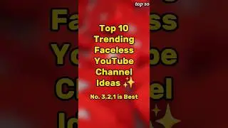 Top 10 Trending YouTube channel ideas without showing your face 