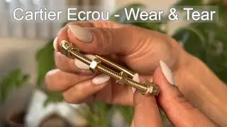 CARTIER ECROU BRACELET |1 Yr Wear & Tear | Repair Story