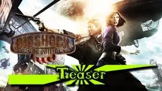Bioshock Infinite - Трейлер [Teaser]