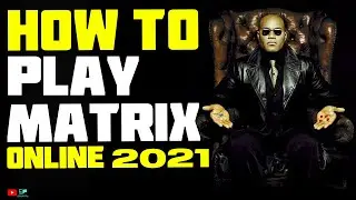How to play the matrix online 2021