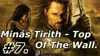 7. LOTR: The Return Of The King Walkthrough: Part 7 [On PS2] Minás Tirith - Top Of The Wall.