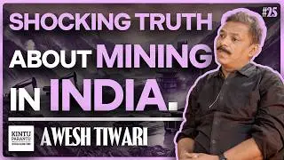 Uncovering the Dark Side of Mining in India - Awesh Tiwari (4K)