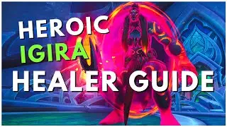 Quick Healer Guide: Heroic Igira | Amirdrassil | Resto Druid PoV