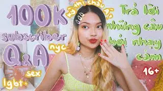 Nói về s*x, bóc phốt người yêu cũ, sự thật về cuộc sống ở Đức, bằng C1 tiếng Đức,... | 100k Sub Q&A