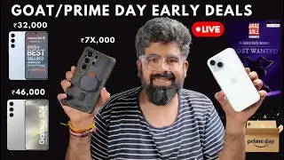 GOAT / Prime day deals live | S24 at 45K, S24 Fe at 32K, S24 Ultra 75K, iPhone 15 at 57K