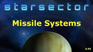 Starsector Missile Systems Guide - 0.97