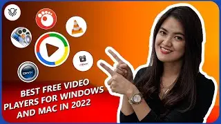 Top 5 Best FREE Video Players for Windows And Mac In 2022