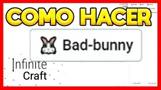 ✅COMO HACER A BAD BUNNY EN INFINITE CRAFT