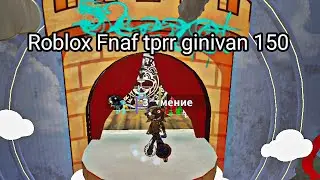 Roblox Fnaf tprr ginivan 350