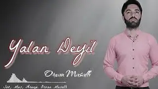 Orxan Masalli Yalan Deyil 2024 Yeni (Remx)