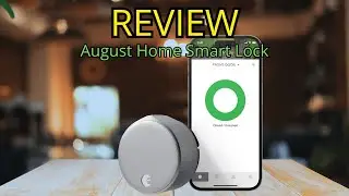 August Smart Lock Review 2025 🔐 | Best Wi-Fi Keyless Entry for Your Home?