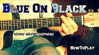 HowToPlay: Blue On Black - Kenny Wayne Shepherd