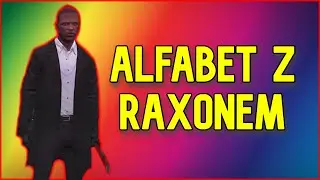 🔥ALFABET Z RAXONEM!🔥
