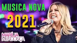 MARÍLIA MENDONÇA 2021 | CD NOVO COMPLETO 2021 | AS MAIS TOCADAS 2021