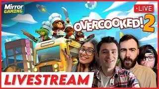 Overcooked 2 Friday Mayhem! - Mirror Gaming Playthrough (05/01/24)