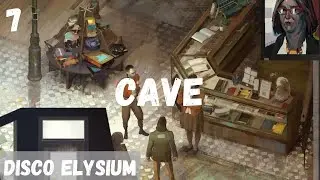 Blind Let's Cave / Disco Elysium / Part 7