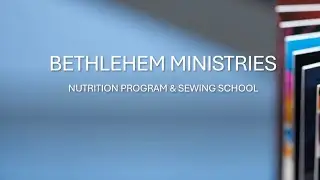 Bethlehem Ministries (FMTC Outreach Program)