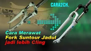 Cara merawat fork suntour jadul agar jadi lebih cling | Cara2ch #cara2ch