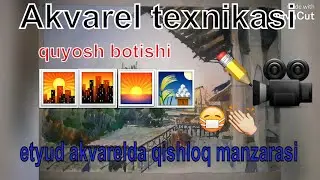 Пейзаж акварелиям деревня. художественная работа деревня. Техника акварелия. uzbek kichik rassomi.