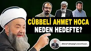 CÜBBELİ AHMET HOCA NEDEN HEDEFTE? - AHMET ŞİMŞİRGİL