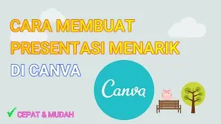 Cara Membuat Presentasi atau PPT Menarik Menggunakan Canva [Sukses Tutorial]