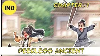 PEERLESS ANCIENT | CHAPTER 1 | BAHASA INDONESIA