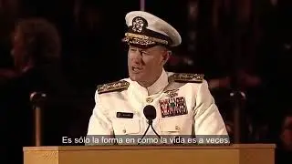CAMBIANDO EL MUNDO   Discurso del Almirante William H  McRaven en University of Texas Austin 2014