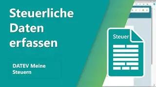 Erfassung steuerlicher Daten in DATEV Meine Steuern