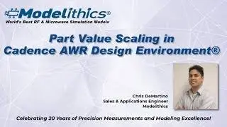 Modelithics Short Waves: Modelithics Part Value Scaling in Cadence AWR Design Environment