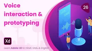 Voice Interaction and Prototyping | Adobe XD | Tutorial 26