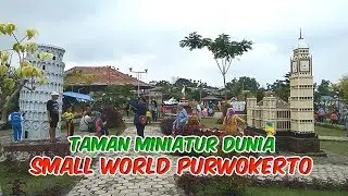Destinasi Wisata Taman Miniatur Dunia | Small World Baturaden Purwokerto