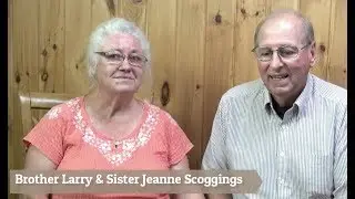 Brother Larry & Sister Jeanne Scoggins Testimony