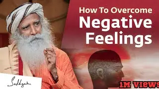 Negative Feelings || Sadhguru in English || Sadhguru Motivational Speech In English #sadhguru