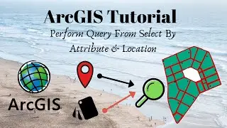 How to Perform Query from "Select by Attributes & location" in ArcGIS