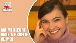 Le Jour où tout a basculé - Ma meilleure amie a profité de moi