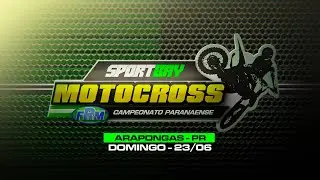 🟢 (AO VIVO) SPORTBAY CAMPEONATO PARANAENSE DE MOTOCROSS - ARAPONGAS/PR - DOMINGO - 23/06