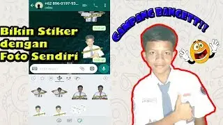 CARA MEMBUAT STIKER WHATSAPP MENGGUNAKAN FOTO SENDIRI