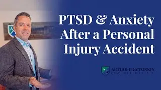 PTSD & Anxiety After a Personal Injury Accident I Arthofer & Tonkin Law Offices