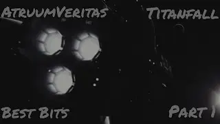 AtruumVeritas Titanfall Best Bits Part 1