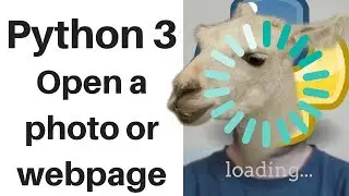 Python 3 Lesson 15:  Open a photo, webpage