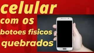 como ligar celular sem botoes fisicos 📱