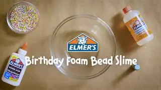 Elmer's Recipe for Birthday Foam Bead Slime