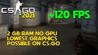 ULTIMATE GUIDE on How To Run CS:GO on a LOW END PC/Laptop! (2GB RAM/No Graphics Card)