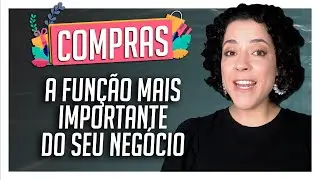Compras, a função mais importante do seu negócio de moda!