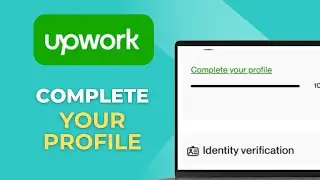 How To Complete Upwork Profile 2025