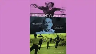 Balanchine's Early Years From Russia - (From the Featured Documentary 