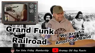 GRAND FUNK RAILROAD - WERE AN AMERICAN BAND | REVIEW