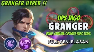CARA MAIN GRANGER HYPER TERBARU DENGAN BUILD TERSAKIT UNTUK MELAWAN HERO TEBAL